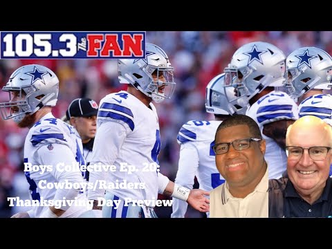 Boys Collective w/KG & Broaddus Ep. 20: Cowboys/Raiders Thanksgiving Day Preview & X-Factors