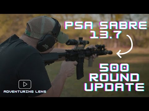 PSA SABRE 13.7 AR-15 500 Round UPDATE!