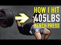 5 EASY Steps to FORCE Bench Press GROWTH | How I Hit 405lbs