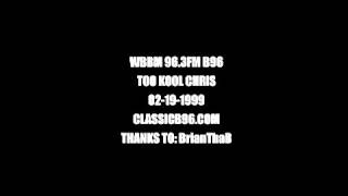 TOO KOOL CHRIS - B96 96.3 FM STREET MIX 02-19-1999