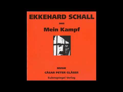 Ekkehard Schall - Aus Mein Kampf (Adolf Hitler) Teil 1