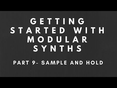 Getting Started with Modular Synths - Part 9 - Sample and Hold