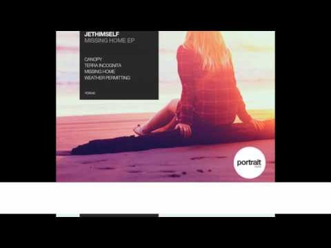 Jethimself - Missing Home EP