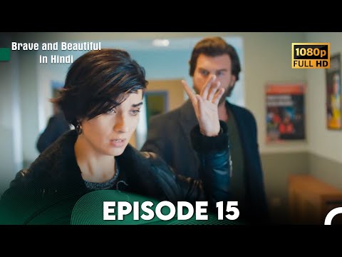 Brave and Beautiful in Hindi - Episode 15 Hindi Dubbed (FULL HD)
