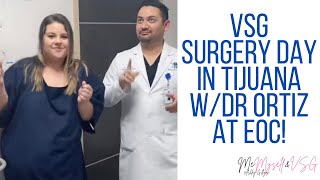 VSG Weight Loss Surgery at EOC in Tijuana, Mexico! | SURGERY DAY