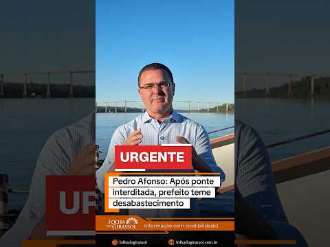 Pedro Afonso: Interdição de ponte na BR-235 ameaça desabastecimento