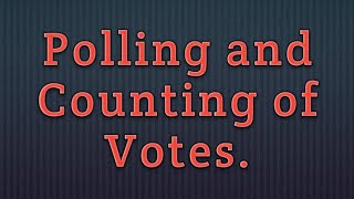 Polling and Counting of VOTES. Class 9 CIVICS Chapter-3 Electoral Politics