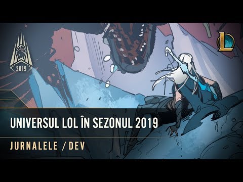 Universul LoL în sezonul 2019 | Jurnal /dev – League of Legends