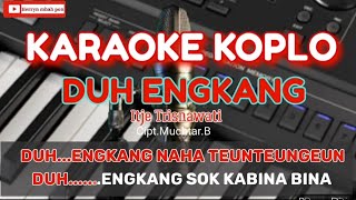 Download lagu DUH ENGKANG KARAOKE koplo.     Korg pa600 mp3 Download lagu DUH ENGKANG KARAOKE koplo.     Korg pa600 mp3