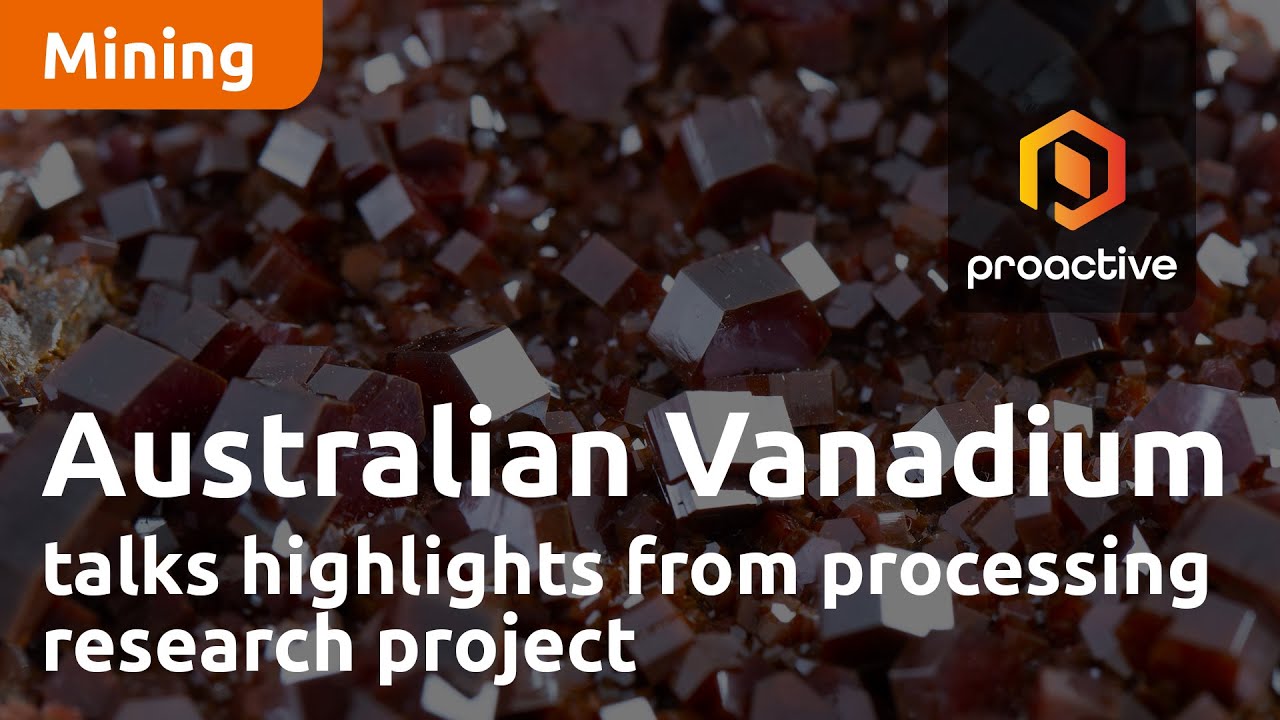 Australian Vanadium talks highlights from processing research project
