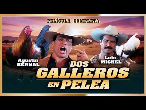 DOS GALLEROS EN PELEA / “La tradición no muere, se pelea. / Pelicula completa