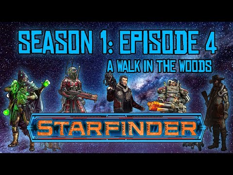 Starfinder Actual Play - We Are All Stardust - S1E4 👽