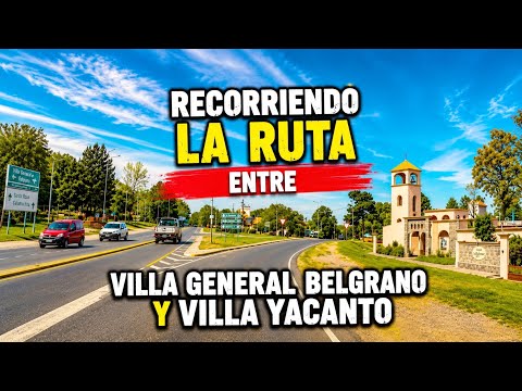 Desde Villa General Belgrano hasta Villa Yacanto - Córdoba - Argentina