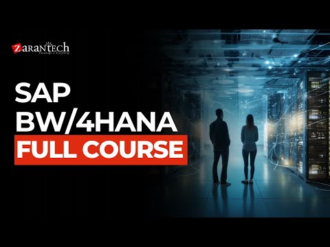 SAP BW/4HANA Full Course | ZaranTech