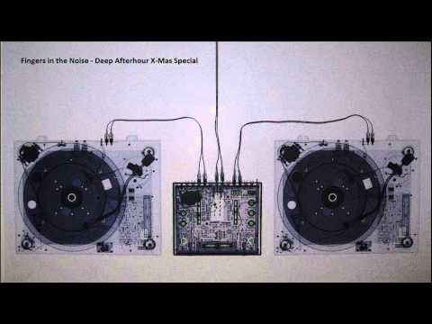 Fingers In The Noise - Deep Afterhour X-Mas Special 2012