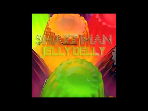 Shazz Man feat. Julie Anne Higgins - Jelly Belly