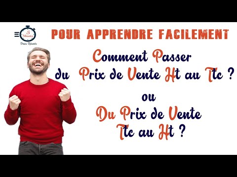 Comment passer d'un prix de vente HT au TTC Ou du prix de vente TTC au HT