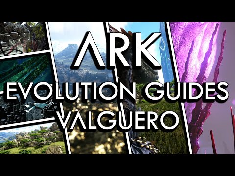 ARK: Evolution Guides - Valguero