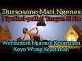 Dursosono Mati Ngenes Tangan Sikile Dipotheng Potheng Nganti Ora Rupo Menungso GATOTKACA GUGUR