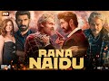 Rana Naidu Full Movie Venkatesh Rana Daggubati Surveen Chawla Facts Review HD
