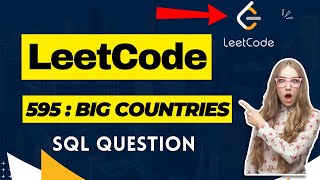 YouTube video '595 leetcode SQL question | Big countries SQL Leetcode solution | Learn'