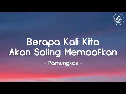 Berapa Kali Kita Akan Saling Memaafkan - Pamungkas (Mix Lirik)