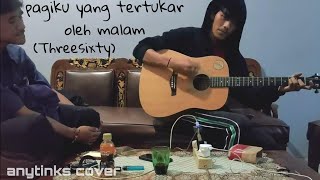 Download lagu THREESIXTY - PAGIKU YANG TERTUKAR OLEH MALAM COVER mp3 Download lagu THREESIXTY - PAGIKU YANG TERTUKAR OLEH MALAM COVER mp3