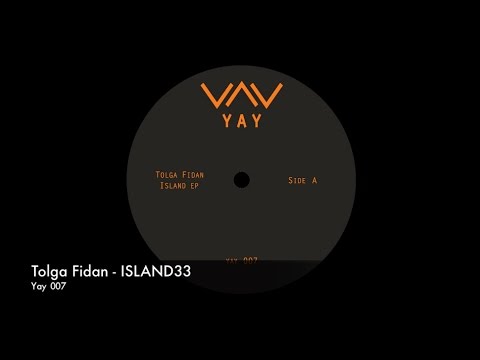 Tolga Fidan - ISLAND33
