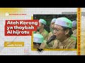 NEW REALEAS ATEH KERONG YA THOYBAH AL HIJROTU BY USTADZ ROSYID MAJLIS MAHABBATUN NABI