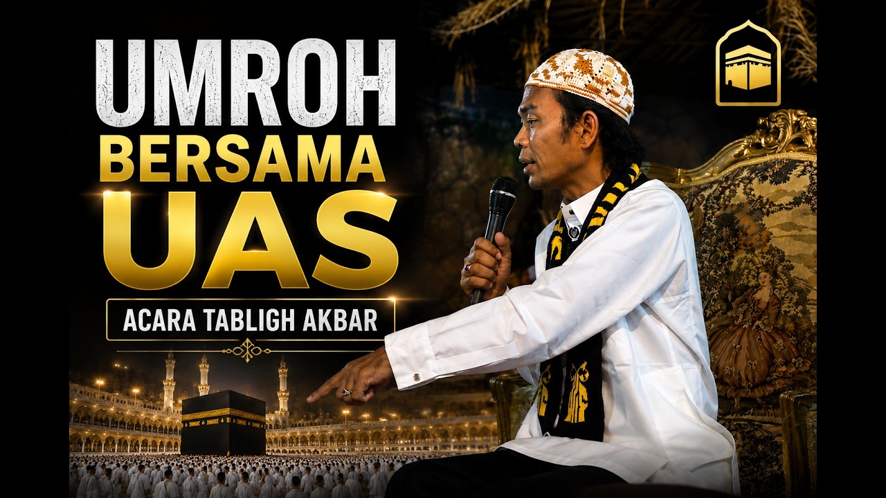 Kajian Silahturahim Akbar | Umrah Bersama UAS | Ustadz Abdul Somad