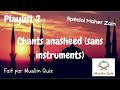 Chants Anasheed Compilation (sans instrument) - Spécial Maher Zain