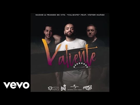 Nacho, Franco De Vita - Valiente (Audio) ft. Víctor Muñoz