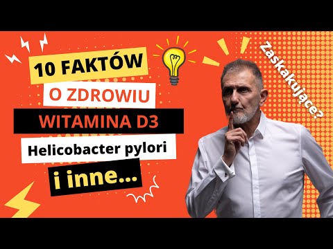 Hubert Czerniak - Witamina D3, helicobacter pylori, koenyzm Q10 i inne zaskakujące fakty o zdrowiu!