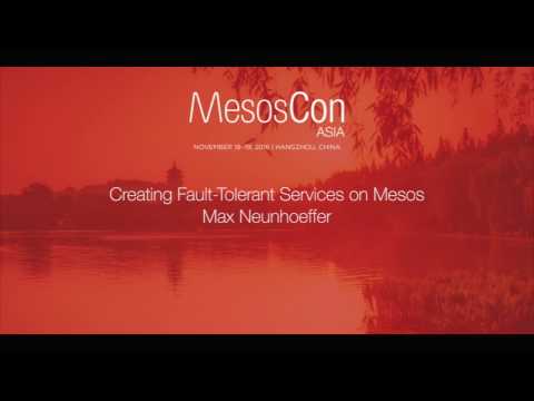 Creating Fault Tolerant Services on Mesos