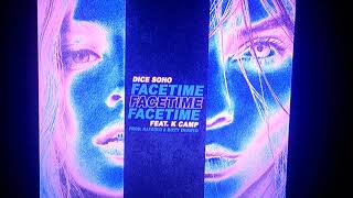 Dice SoHo - FaceTime Feat. K Camp [AUDIO]