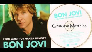 Download lagu Bon Jovi - (YOU WANT TO) MAKE A MEMORY - Gruß von Matthias mp3