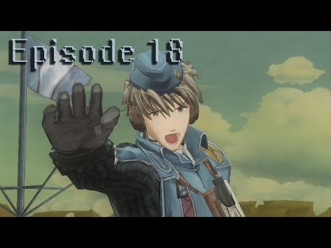Not Isara! - Let's Play - Valkyria Chronicles - Episode 18 Walkthrough/Playthrough