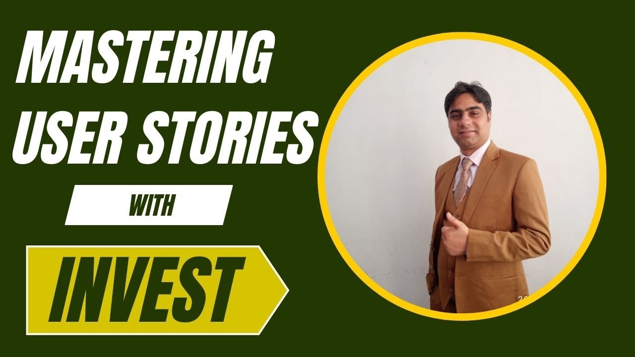 Master User Stories in Agile | INVEST Criteria Explained