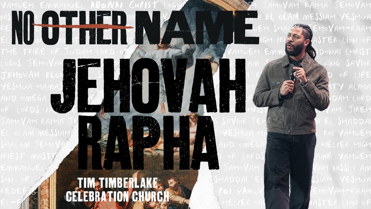Jehovah Rapha | Tim Timberlake | Celebration Everywhere
