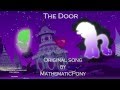 The Door // MathematicPony -- Original MLP Song ...