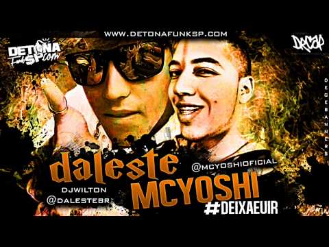 MC Daleste e MC Yoshi - Deixa eu ir ♪ (Prod. DJ Wilton)