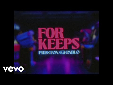 Preston Pablo - For Keeps (Lyric Video)