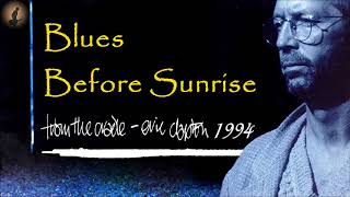 Eric Clapton - Blues Before Sunrise (Kostas A~171)