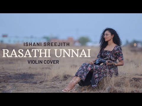Rasathi Unna | Violin cover | ILAYARAJA | FT. Ishani Sreejith