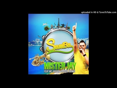 MISTER JAY SAMBA FT MC JABBAR & RAGGA RANKS EXTENTED MIX