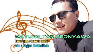 Download lagu PATUNG TAK BERNYAWA , voc BAGUS DEWANTORO, mp3 Download lagu PATUNG TAK BERNYAWA , voc BAGUS DEWANTORO, mp3