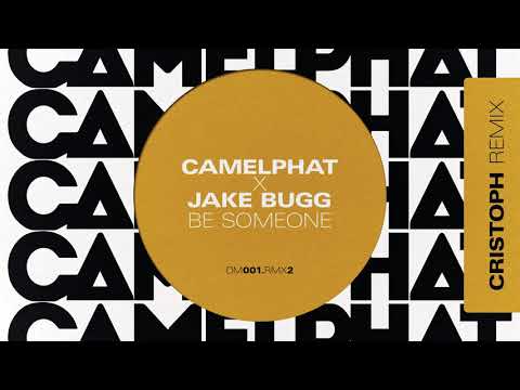 CamelPhat x Jake Bugg - Be Someone (Cristoph Remix)