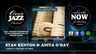 Stan Kenton & Anita O'Day - I Want A Grown Up Man (1945)