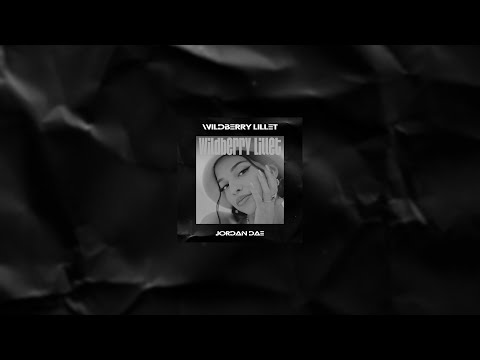 WILDBERRY LILLET (JORDAN DAE REMIX) [FREE DOWNLOAD]