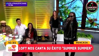 SUMMER SUMMER - GRUPO LOFT PRESENTACION TV LATINA LIMA - PERU 2018 (DANCEDY)